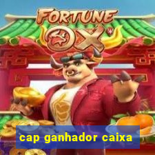 cap ganhador caixa